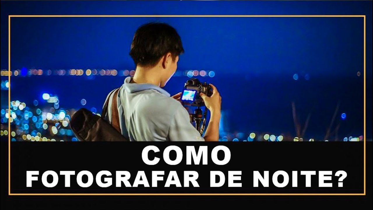 Fotografar à noite.