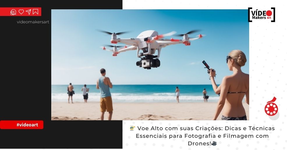 🎥 Capture o Inimaginável: Como Utilizar Drones para Criar Imagens e Filmes Espetaculares!